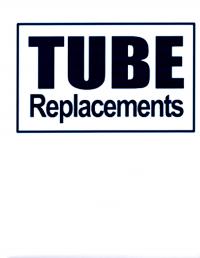 Tube Replacements