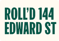 Roll'd 144 Edward St