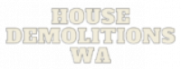 House Demolitions WA