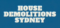 House Demolitions Sydney