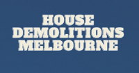 House Demolitions Melbourne