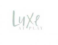 Luxe at Play