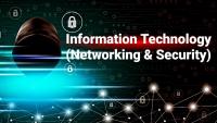 Information Technology (Networking & Security)