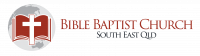 Bible Baptist Church South East Qld