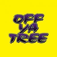 Off Ya Tree