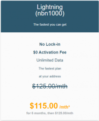 The fastest you can get

No Lock-in
$0 Activation Fee
Unlimited Data
The fastest plan
at your address
$125.00/mth
$115.00 /mth*
for 6 months, then $125.00/mth