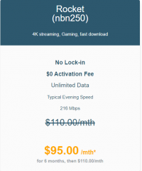 Ideal for - 4K streaming, Gaming, fast download

No Lock-in
$0 Activation Fee
Unlimited Data
Typical Evening Speed
216 Mbps
$110.00/mth
$95.00 /mth*
for 6 months, then $110.00/mth