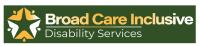Broad Care Inclusive Disability Services