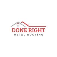 Done Right Metal Roofing